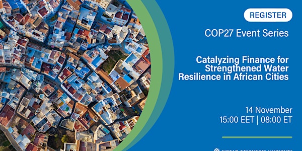 Catalyzing Finance for Strengthened Water Resilience in African Cities