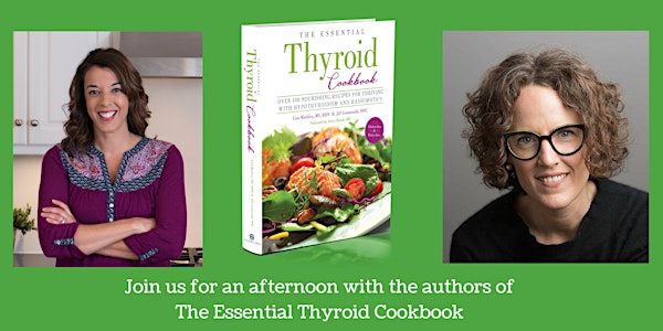 Essential Thyroid Cookbook: Cooking Demo and Book Signing - 12pm