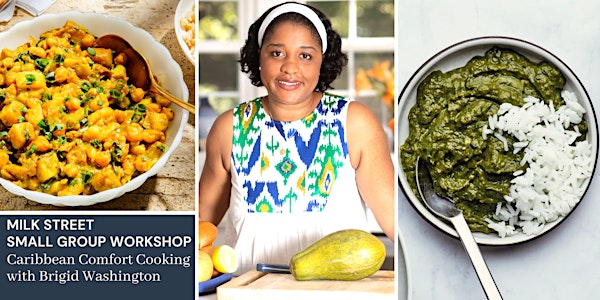 Small Group Workshop: Caribbean Comfort Cooking with Brigid Washington