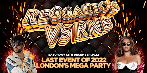 REGGAETON VS RNB - LONDON'S MEGA LATIN PARTY @  STEEL YARD CLUB - 10/12/22