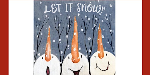 Silly Snowmen Let it Snow on Canvas Girls Night  Paint Sip Art Class Akron primary image