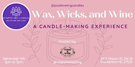 Wax, Wicks, and Wine Candle Making Experience