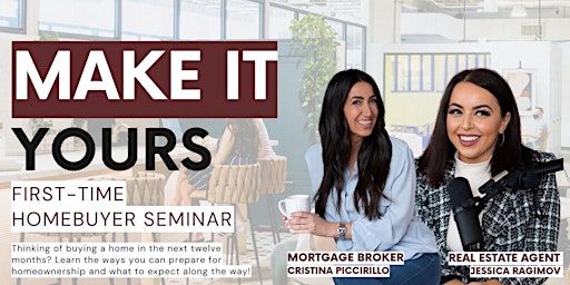 Make It Yours: First-Time Homebuyer Seminar