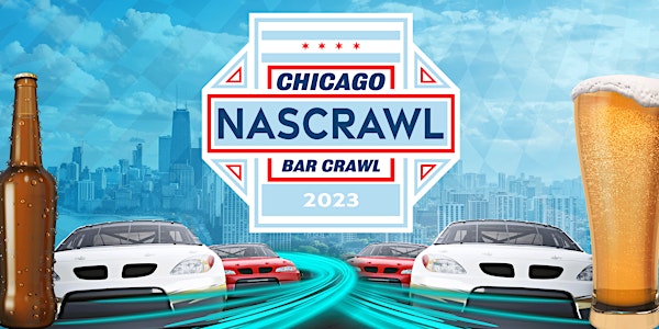 2023 NASCRAWL - Chicago's Street Race Weekend Bar Crawl