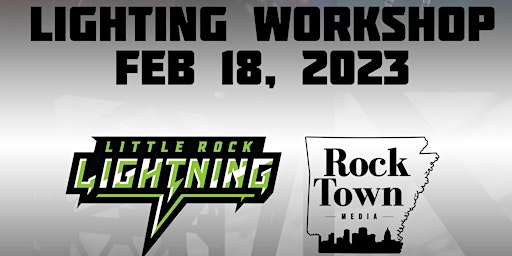 Rock Town Media Lighting Workshop with The Little Rock Lightning