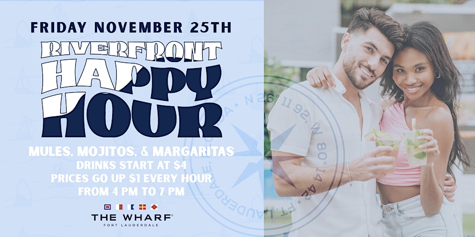 Riverfront Happy Hour Wharf Fort Lauderdale