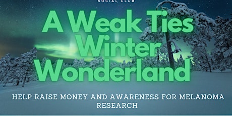 A Weak Ties Winter Wonderland (Ages 21+)