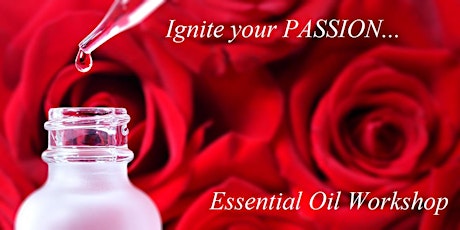 Ignite Your Passion with Essential Oils - Personal Fragrance Workshop primary image