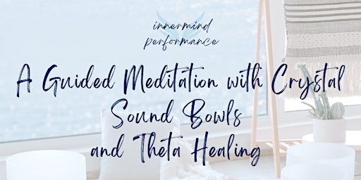 Sound Bath: Crystal Bowls and Chakra Clearing with Theta Healing