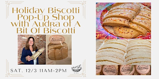 Holiday Biscotti Pop-Up Shop with Audra of A Bit Of Biscotti