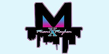 The Official & Annual MIAMI MAYHEM X 2018 After Party primary image