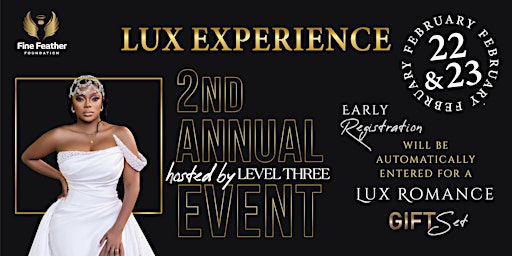 THE LUX EXPERIENCE 2ND ANNUAL EVENT HOSTED BY LEVEL THREE