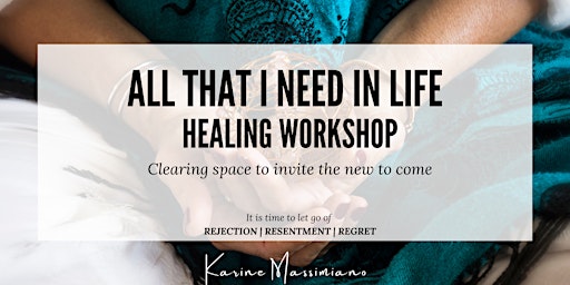 All that I need in Life | Healing Workshop