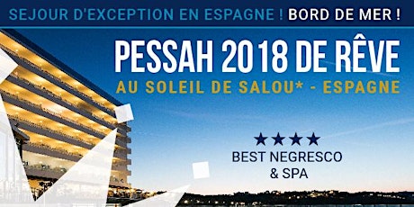 Image principale de PESSAH 2018 EN ESPAGNE VACANCES PESSAH2018 CACHER