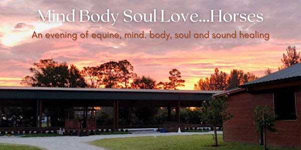 Mind Body Soul Love...Horses