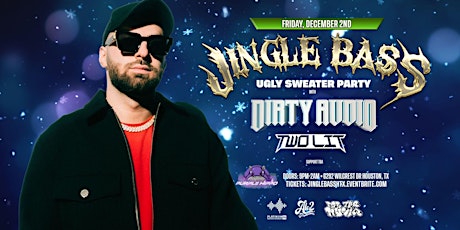 JINGLE BASS FEATURING DIRTY AUDIO, TWO LIT & MORE