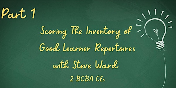 Scoring The Inventory of Good Learner Repertoires - PART 1