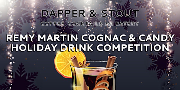 Remy Martin Cognac & Candy Holiday Drink Competition
