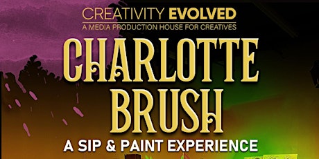 Charlotte Brush "A Sip & Paint Experience"