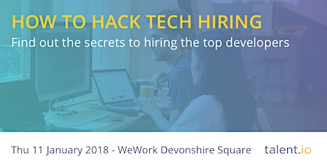 How to Hack Tech Hiring - WeWork Devonshire Square primary image
