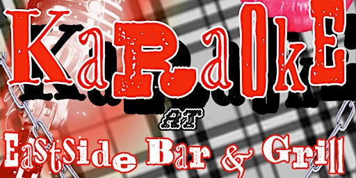 Karaoke @ East Side Bar and Grill