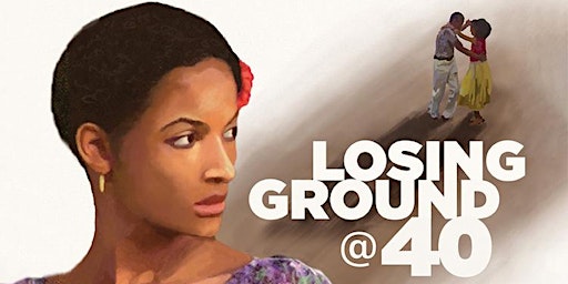 Losing Ground @ 40: Panels and Reception