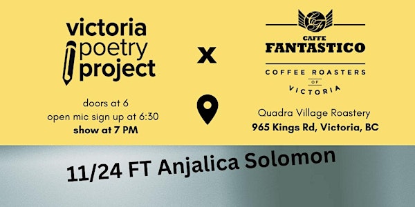 victoria poetry project: Tongues of Fire Open Mic ft. Anjalica Solomon