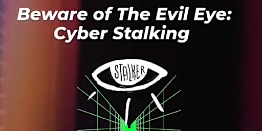 Help Stop Cyber Stalking, Harassment, and Bullying primary image
