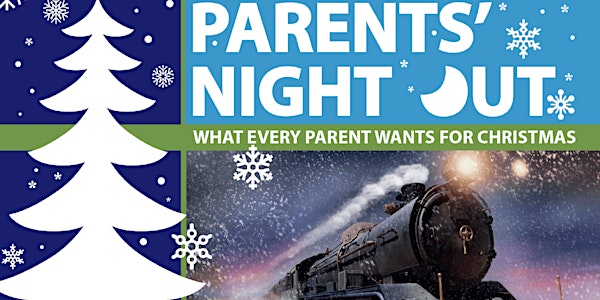 Polar Express Parents' Night Out