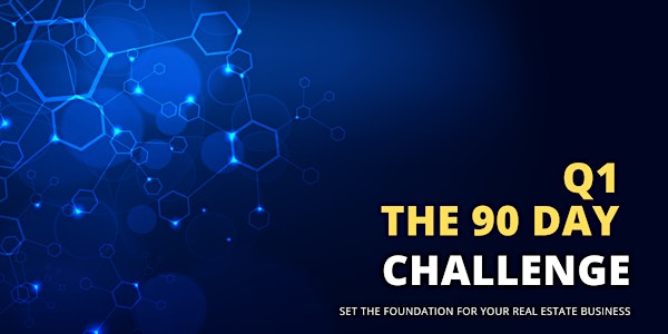 THE 90 DAY CHALLENGE Q1 MENTORSHIP - Build the Foundation of your Business