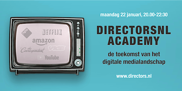 DirectorsNL Academy: De toekomst van het digitale medialandschap