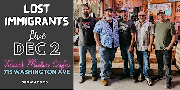 Lost Immigrants Live at Texas Music Cafe®