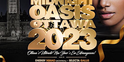MIDNIGHT OASIS OTTAWA 2023 - Ottawa Ultimate New Year Eve Extravaganza!