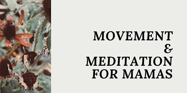 Movement & Meditation for Mamas