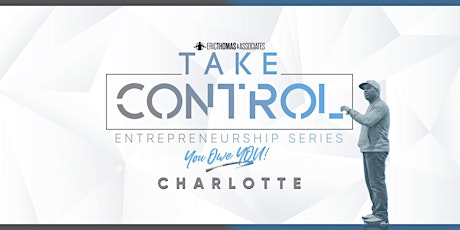 Take Control Entrepreneurship Series: You Owe You- Charlotte 
