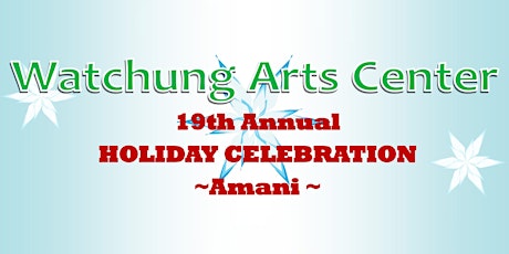 Amani's 19th Annual Holiday Celebration at Watchung