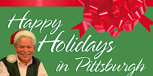 Happy Holidays in Pittsburgh w/RICK SEBAK!