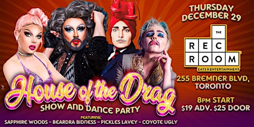 House of the Drag - Show and Dance Party!