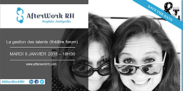 AfterWork RH - 9 janvier 18 - La gestion des talents (théâtre forum)