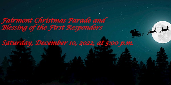 Fairmont (WV) Christmas Parade and Blessing of the First Responders 2022