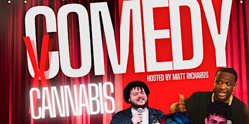 Comedy x Cannabis