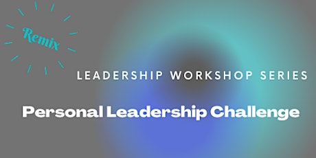 Personal Leadership Challenge Remix 1