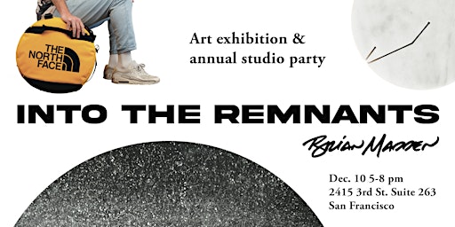 Into the Remnants: Brian Madden Art Exhibition & Annual Studio Party