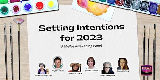 Setting Intentions for 2023, A Free Online MeWe Awakening Panel