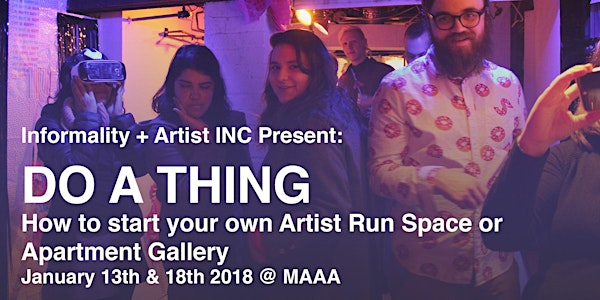 Do a Thing: Starting and Maintaining Artist Run Spaces