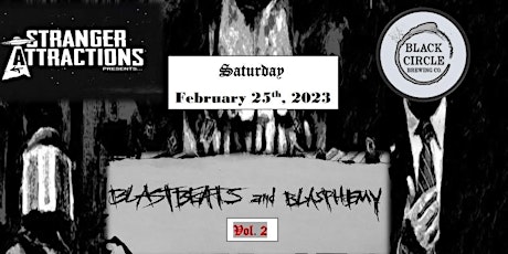 Stranger Attractions Presents BLASTBEATS & BLASPHEMY Vol 2 GRIND FEST!!