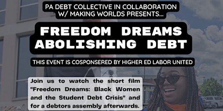Freedom Dreams  Short Film Screening and Debtors Assembly