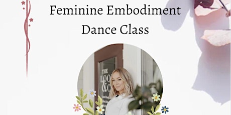 Feminine Embodiment Dance Class and Paint Party
