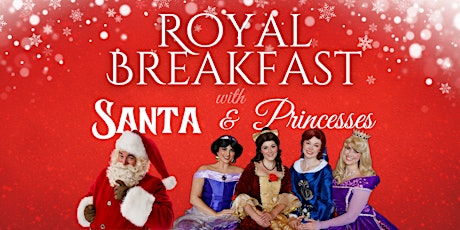 Breakfast with Santa & Princesses - Tickets only available on our website