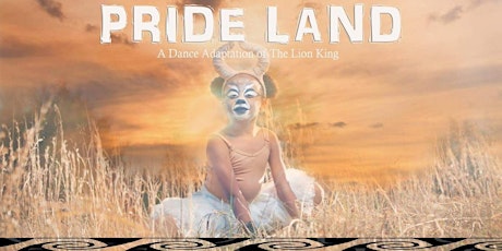 PRIDE LAND A Dance Adapatation of The Lion King primary image